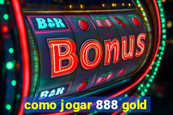 como jogar 888 gold